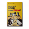 "Kas privertė Hitlerį užpulti Staliną?" • Nikolajus Starikovas