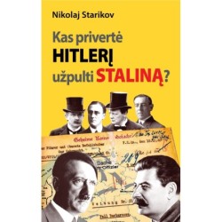 Kas privertė Hitlerį užpulti Staliną